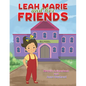 Leah Marie and Her Friends - Paperback