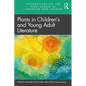 Plants in Children's and Young Adult Literature - Paperback