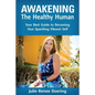 Awakening The Healthy Human - Paperback