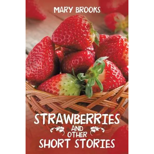 Strawberries and Other Short Stories - Paperback