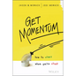 Get Momentum: How to Start When You're Stuck - Hardcover