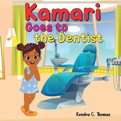 Kamari Goes to the Dentist - Paperback