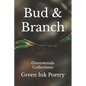 Bud & Branch: Greenwoods Collections - Paperback