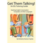 Get Them Talking! An ESL Tutoring Guide: Teaching English to Speakers of Other Languages - Paperback