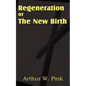 Regeneration or the New Birth - Paperback