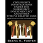 Civil Rights Investigations Under the Workforce Investment ACT and Other Title VI-Related Laws: From Intake to Final Determination - Paperback