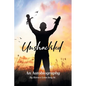 Unshackled: An Autobiography - Paperback