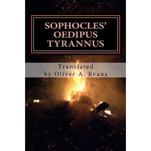 Sophocles' Oedipus Tyrannus: A New Translation for Today's Audiences and Readers - Paperback