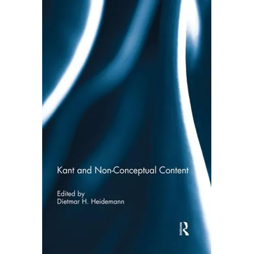 Kant and Non-Conceptual Content - Paperback