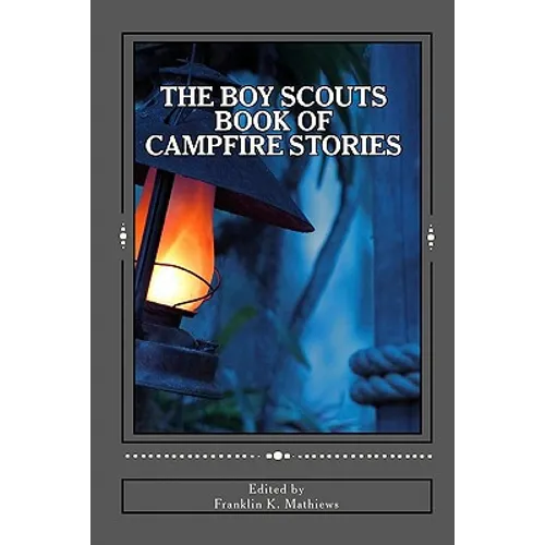 The Boy Scouts Book of Campfire Stories - Paperback