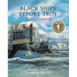 Black Ships Before Troy - Hardcover