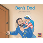 Ben's Dad: Leveled Reader Yellow Fiction Level 7 Grade 1 - Paperback