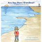Are You There Grandma? - Hardcover