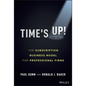 Time's Up!: The Subscription Business Model for Professional Firms - Hardcover