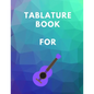 Tablature Book For Guitar: Guitar Tab Book For Kids And Adults, Birthday Gift, 150pages, "8.5x11"in, Soft Cover, Matte Finish - Paperback