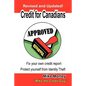 Credit for Canadians: Fix Your Own Credit Report, Protect Yourself from Identity Theft - Paperback
