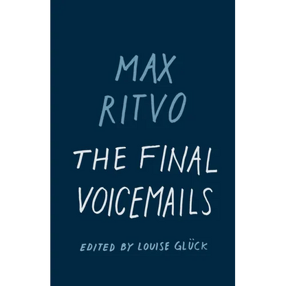 The Final Voicemails: Poems - Hardcover
