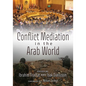 Conflict Mediation in the Arab World - Hardcover