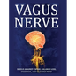 Vagus Nerve: Tips for your C Spine, Balance Loss, Dizziness, and Clouded Mind. Learn Self-Help Exercises, How to Stimulate and Acti - Hardcover