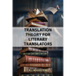 Translation Theory for Literary Translators - Paperback