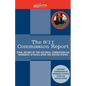 The 9/11 Commission Report: Final Report of the National Commission on Terrorist Attacks Upon the United States - Paperback