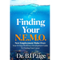 Finding Your N.E.M.O.: New Employee Make Over the 10 Step Workforce Development Guide to Finding Your Career - Paperback
