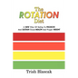 The ROTATION Diet: A New Way Of Eating To Promote And Sustain Good Health And Proper Weight - Paperback