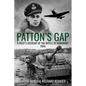Patton's Gap: A Pilot's Account of the Battle of Normandy - Paperback