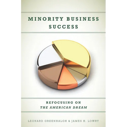 Minority Business Success: Refocusing on the American Dream - Paperback