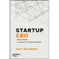 Startup CEO: A Field Guide to Scaling Up Your Business (Techstars) - Hardcover