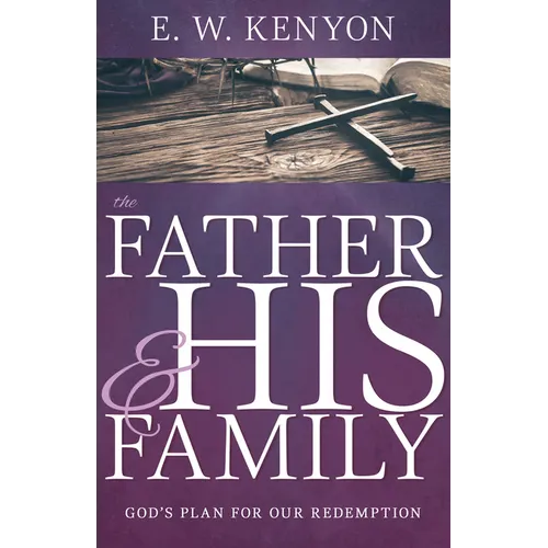 The Father and His Family: God's Plan for Our Redemption - Paperback