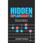 Hidden In Plain Sight 10: How To Program A Quantum Computer - Paperback