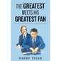 The Greatest Meets His Greatest Fan - Paperback