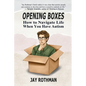 Opening Boxes: How to Navigate Life When You Have Autism - Paperback