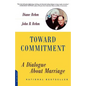Toward Commitment: A Dialogue about Marriage - Paperback