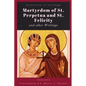 Martyrdom of St. Perpetua and Felicity - Paperback
