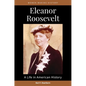 Eleanor Roosevelt: A Life in American History - Hardcover