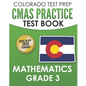 COLORADO TEST PREP CMAS Practice Test Book Mathematics Grade 3: Preparation for the CMAS Mathematics Assessments - Paperback