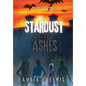 The Stardust in the Ashes - Hardcover