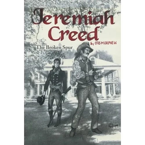 Jeremiah Creed: The Broken Spur - Paperback