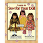 Learn to Sew for Your Doll: A Beginner's Guide to Sewing for an 18" Doll - Paperback