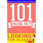 Looking for Alaska - 101 Amazing Facts: Fun Facts & Trivia Tidbits - Paperback