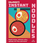 (Almost) Instant Noodles: Rapid Raman, Ultimate Udon, Speedy Stir Fries and More! - Hardcover