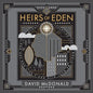 Heirs of Eden: Creating the World we Want with God's Help and for God's Glory - Paperback