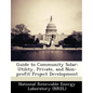 Guide to Community Solar: Utility, Private, and Non-Profit Project Development - Paperback