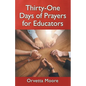 Thirty-One Days of Prayers for Educators - Paperback