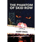 The Phantom of Skid Row - Paperback