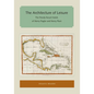 The Architecture of Leisure: The Florida Resort Hotels of Henry Flagler and Henry Plant - Paperback