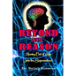Beyond All Reason: Moving Out of Logic Into the Supernatural - Paperback