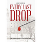 Every Last Drop: How the Blood Industry Betrayed the Public Trust - Hardcover